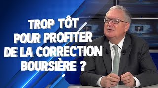 Trop tôt pour profiter de la correction boursière  Une analyse de Patrick Artus [upl. by Zimmermann]