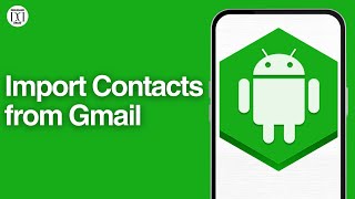 How to Import Contacts from Gmail to Android [upl. by Yousuf]