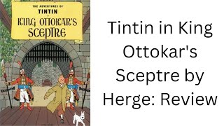 Tintin in King Ottokars Sceptre by Herge Review [upl. by Kirsteni]