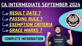 CA Intermediate September 2024 Result DatePassing RuleExemption Rulegrace marks Complete info [upl. by Arataj945]