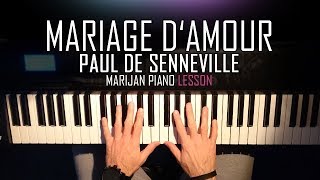 How To Play Mariage dAmour  Paul De SennevilleGeorge Davidson  Piano Tutorial Lesson  Sheets [upl. by Eibob177]