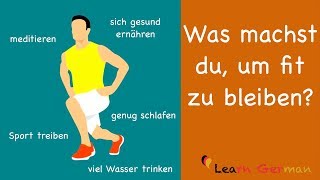 German Speaking  Was machst du um fit zu bleiben  Sprechen  B1  B2  Learn German [upl. by Baten]