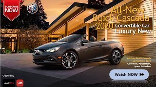 AllNew 2020 Buick Cascada Convertible Luxury  Overview Car So Cool amp Elegant [upl. by Firehs]