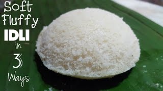 Soft fluffy idli recipe 3 Ways without Idli Rice ENG Subtitles [upl. by Eliathas]