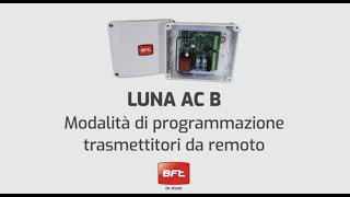 Bft Luna AC B  Programmazione remota telecomando Mitto IT [upl. by Renner399]