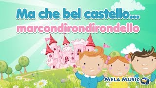 Ma che bel castello marcondirondirondello  Canzoni tradizionali per bambini MelaEducational [upl. by Kenlee454]