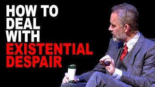 Jordan Peterson How to Deal with Existential Despair [upl. by Anasor328]