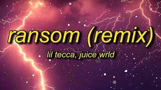 Lil Tecca Juice WRLD  Ransom Remix Lyrics [upl. by Judson]