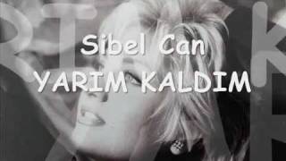 Sibel Can  Yarım Kaldım [upl. by Aretha]