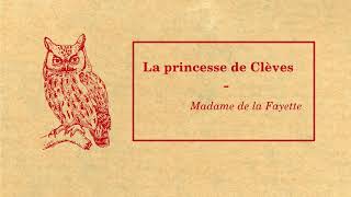 La princesse de Clèves Partie II  Madame de La Fayette [upl. by Ciel]