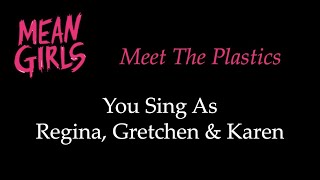 Mean Girls  Meet the Plastics  KaraokeSing With Me You Sing Regina Gretchen amp Karen [upl. by Geehan506]