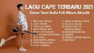 Cover akustik populer 2021  Tami Aulia full album Terbaru [upl. by Shuma]