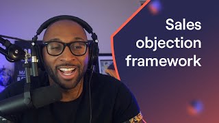 Sales objection handling framework and examples [upl. by Dreeda]