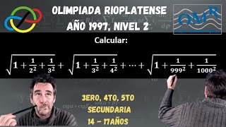 Olimpiada Matemática Rioplatense 1997 nivel 2 Suma de raíces cuadradas [upl. by Korfonta476]