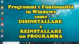 Come DISINSTALLARE e REINSTALLARE un programma in Windows da Programmi e Funzionalità [upl. by Yejus]