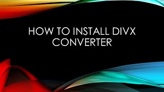 How to install DivX converter [upl. by Fanning]