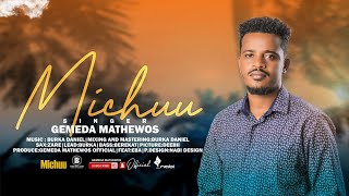 Gemeda Mathewos  MICHUU  New Afaan Oromoo Gospel song [upl. by Ayalat]