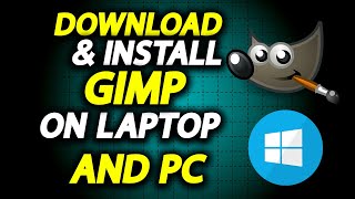 How To Download And Install GIMP In Laptop Or PC [upl. by Dam749]