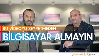 bu videoyu seyretmeden BİLGİSAYAR ALMAYIN [upl. by Hannahsohs]