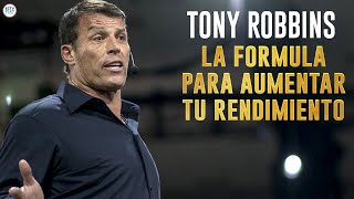 La Fórmula Para AUMENTAR TU RENDIMIENTO  Tony Robbins en Español [upl. by Sternick305]