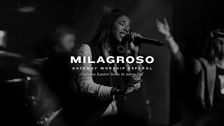 Milagroso  con Lilly Goodman y Gateway Worship Español  Noche de Adoración [upl. by Moia]