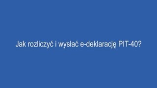 Jak rozliczyć i wysłać edeklarację PIT40 [upl. by Merkle]