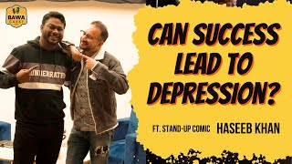 Part 2  Can Success Lead to Depression  Haseeb Khan  BawaCasst asadcomic  bawacasst [upl. by Eednar]