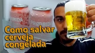 Como salvar cerveja congelada [upl. by Dyun]