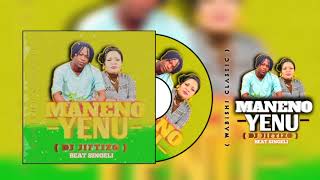 MANENO YENU  DJJIFTZO WABISHI CLASSIC BEAT SINGELI DJJIFTZOWABISHI CLASSIC ft BAHATI BUKUKU [upl. by Aip813]