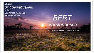 St Servatiuskerk in Erp donderdag 18 juli 2024 afscheidsdienst BERT VORSTENBOSCH aanvang 1030u [upl. by Christiansen]