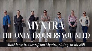 THE ONLY TROUSERS YOU NEED MYNTRA SALE TROUSERS HAUL [upl. by Gnoc]