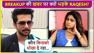 Raqesh Bapat SLAMS TROLLERS On His Break Up Rumors With Shamita Shetty [upl. by Aliuqehs]