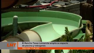 El Rancho Texas Lanzarote amplía su espacio de piscina y toboganes [upl. by Giacobo]