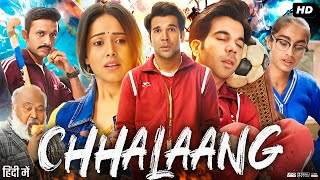 Chhalaang Full Movie In Hindi  Rajkummar Rao Nushrat Bharucha Mohammed Zeeshan  Review amp Facts [upl. by Acirfa]