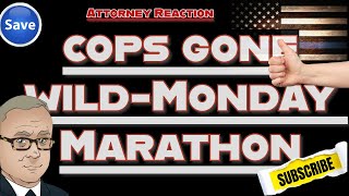 🚔 Cops Gone Wild  Monday Marathon 📺 [upl. by Elay]