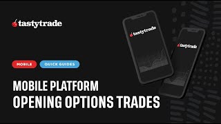 Opening Options Trades on Mobile  tastytrade Platform [upl. by Luke]