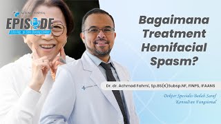 BAGAIMANA TREATMENT HEMIFACIAL SPASME  EPISODE [upl. by Cordalia]