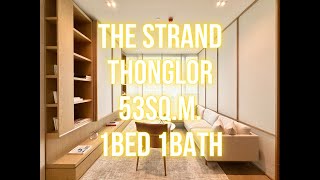 THE STRAND THONGLOR  53SQM 1BED 1BATH CHANINTR พาทัวร์ห้องตัวอย่าง [upl. by Derrik]