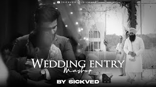 Wedding Entry Mashup 2023  SICKVED  Malang Sajna [upl. by Wil]