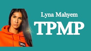 Lyna Mahyem  TPMP Vidéo LyricsParoles LyricsEspace [upl. by Acus]