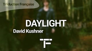 TRADUCTION FRANÇAISE David Kushner  Daylight [upl. by Nnasus]