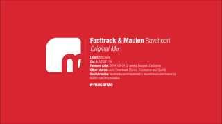 Fasttrack amp Maulen  Raveheart Original Mix [upl. by Airbmat]