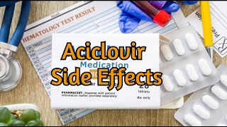 Aciclovir Side Effects [upl. by Florri]