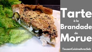 TARTE à la BRANDADE de MORUE Tous en cuisine avec Seb [upl. by Einoj]