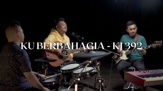 KU BERBAHAGIA  KJ 392  GALILEE WORSHIP [upl. by Neala]