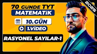 Rasyonel Sayılar1  10Gün  1Video  70 Günde TYT Matematik Kampı  2025 [upl. by Niraj660]