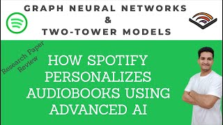 How Spotify Personalizes Audiobooks Using Advanced AI Graph Neural Network GNN amp TwoTower Models [upl. by Fasa213]