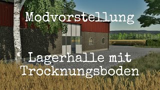 LS22 Mods Ps4 Lagerhallen mit Trocknungsboden Modvorstellung Ps4Ps5XbsXb1PCMac [upl. by Jehius]