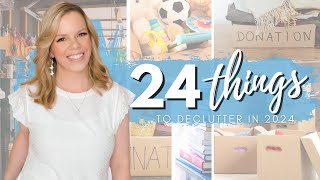 24 Things to Declutter that will CHANGE YOUR LIFE in 2024 [upl. by Bakerman79]