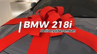 DELIVERY DAY  Bmw 218i Gran Coupe M Sport to Seremban Malaysia JsBrotherMotor 0136122288 [upl. by Kelula]